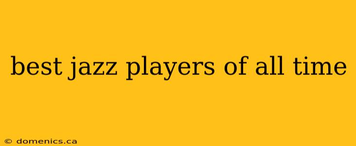 best jazz players of all time