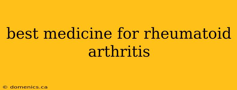 best medicine for rheumatoid arthritis