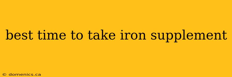 best time to take iron supplement