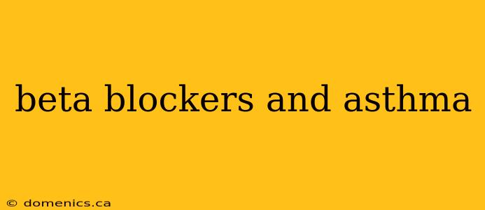 beta blockers and asthma