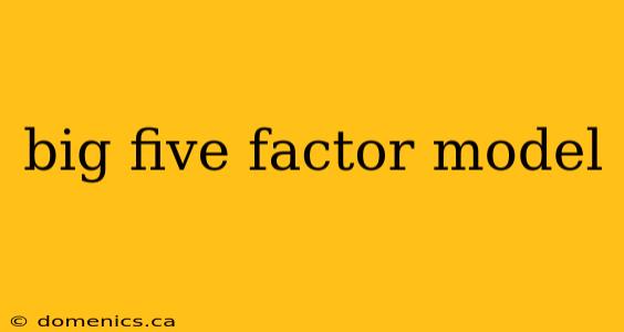 big five factor model