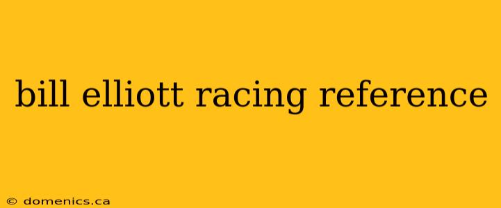 bill elliott racing reference