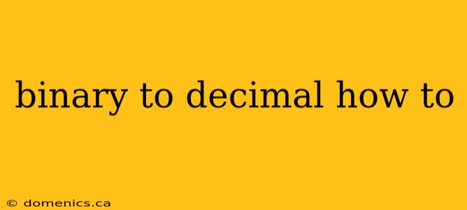 binary to decimal how to