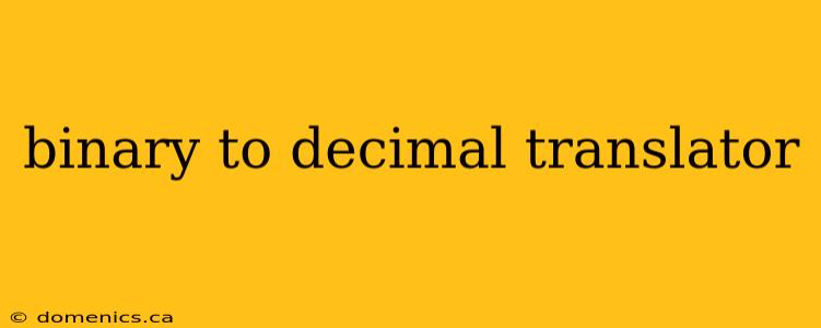 binary to decimal translator