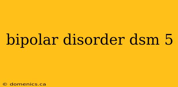 bipolar disorder dsm 5