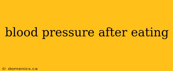 blood pressure after eating