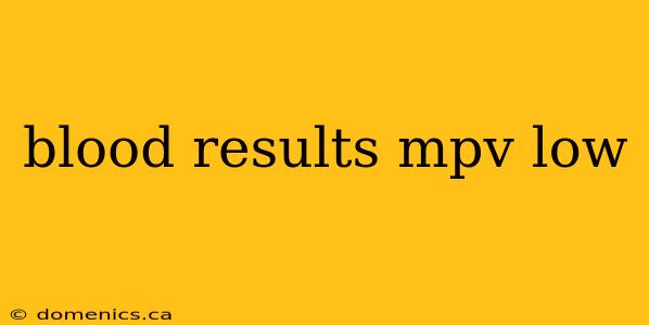 blood results mpv low