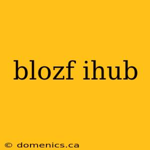 blozf ihub