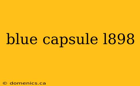 blue capsule l898
