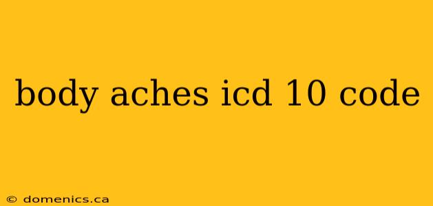 body aches icd 10 code