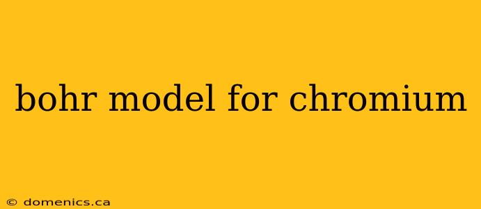 bohr model for chromium