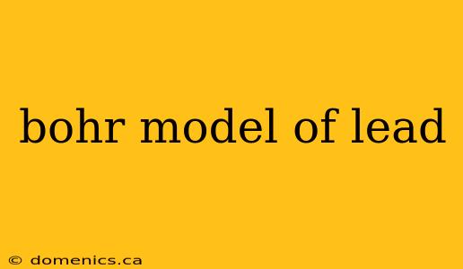 bohr model of lead