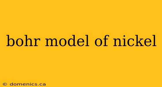 bohr model of nickel