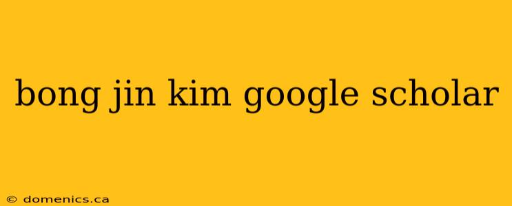 bong jin kim google scholar