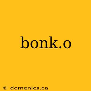 bonk.o