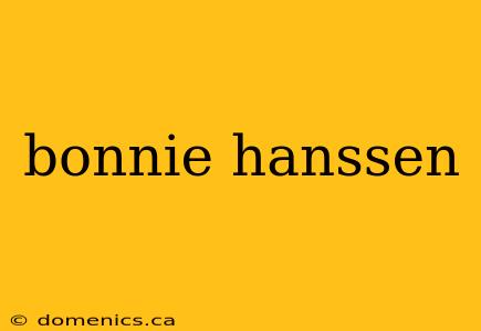 bonnie hanssen