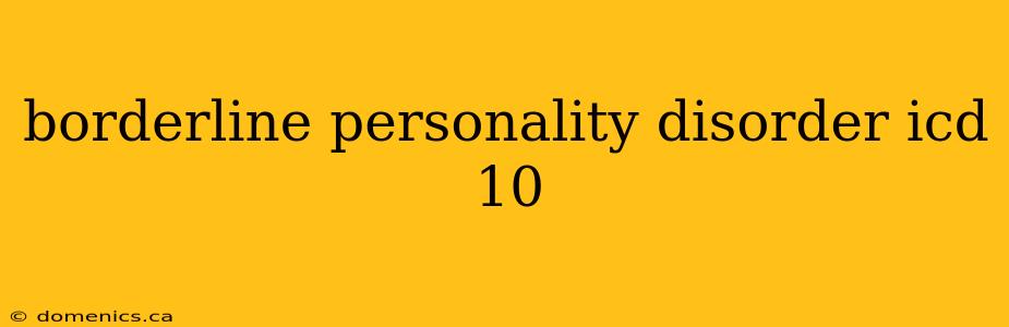 borderline personality disorder icd 10