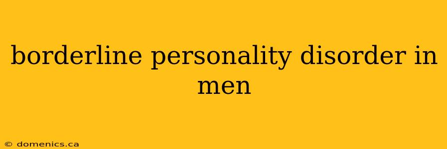 borderline personality disorder in men