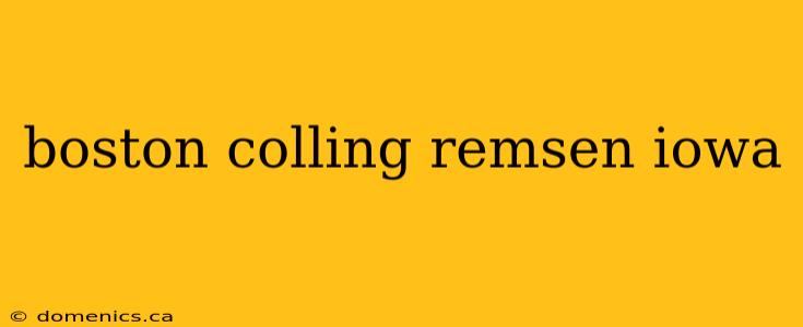 boston colling remsen iowa