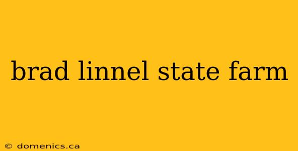 brad linnel state farm