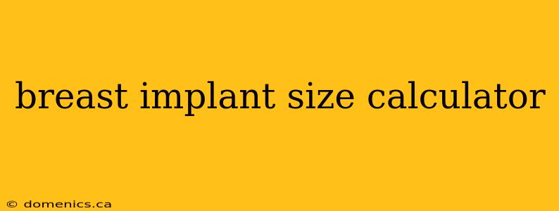 breast implant size calculator