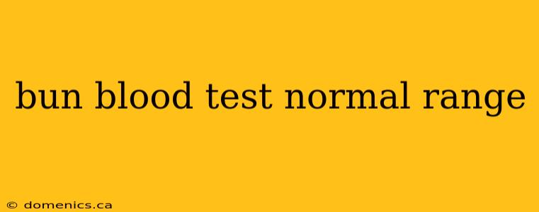 bun blood test normal range