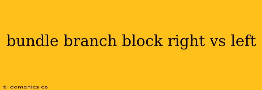 bundle branch block right vs left