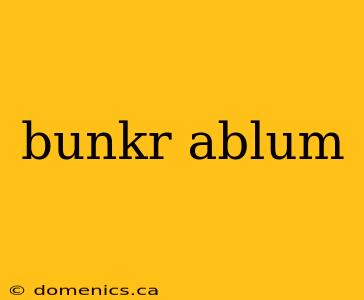 bunkr ablum