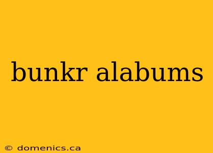 bunkr alabums