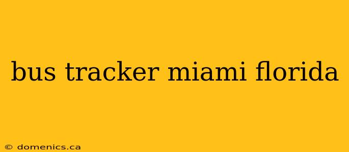 bus tracker miami florida