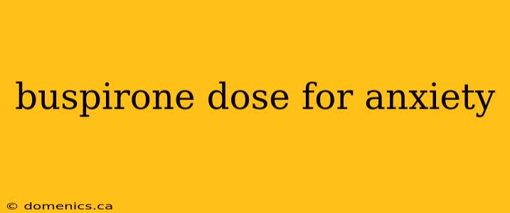 buspirone dose for anxiety