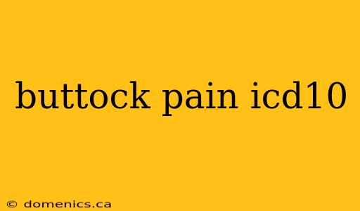 buttock pain icd10