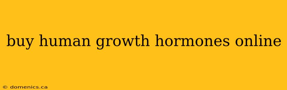 buy human growth hormones online