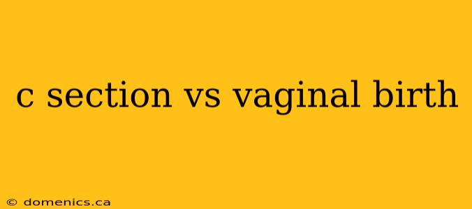 c section vs vaginal birth