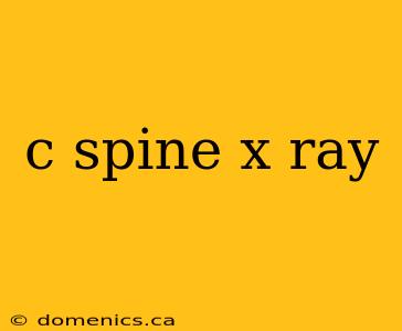 c spine x ray