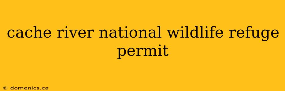 cache river national wildlife refuge permit