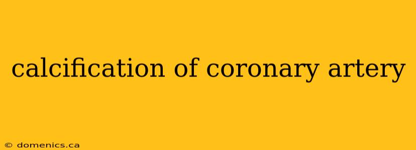 calcification of coronary artery