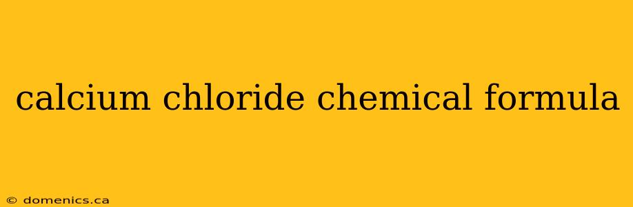 calcium chloride chemical formula