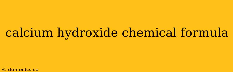 calcium hydroxide chemical formula