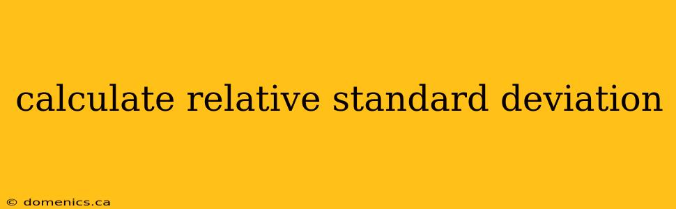 calculate relative standard deviation