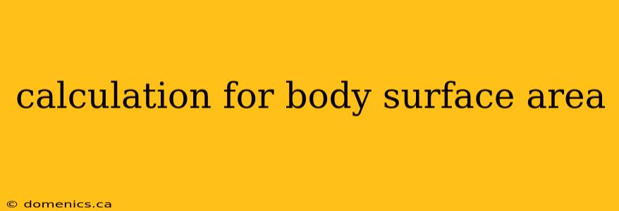 calculation for body surface area