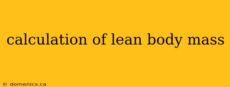 calculation of lean body mass