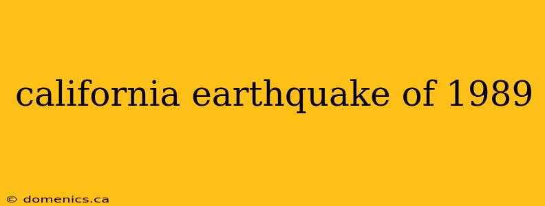 california earthquake of 1989