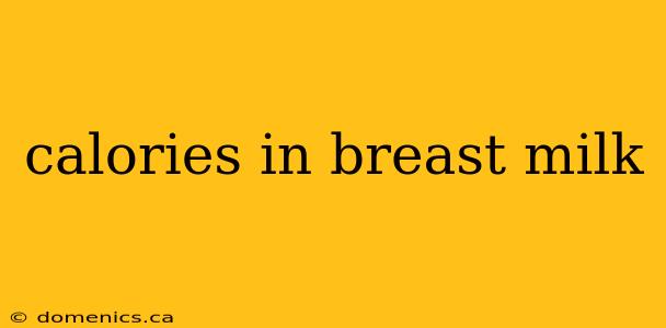 calories in breast milk