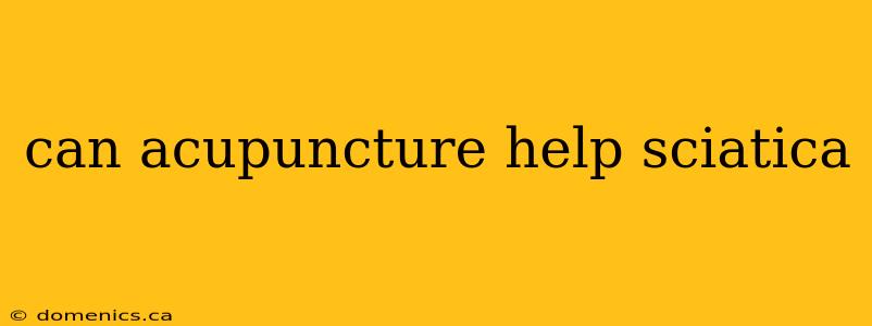 can acupuncture help sciatica