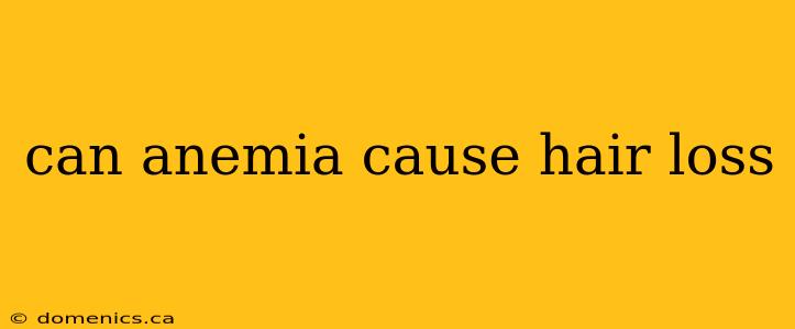 can anemia cause hair loss