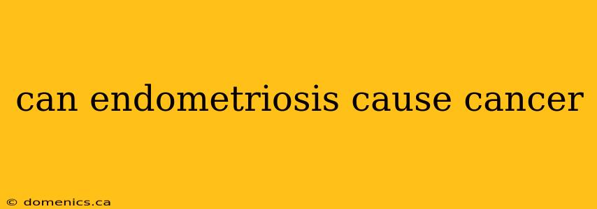 can endometriosis cause cancer