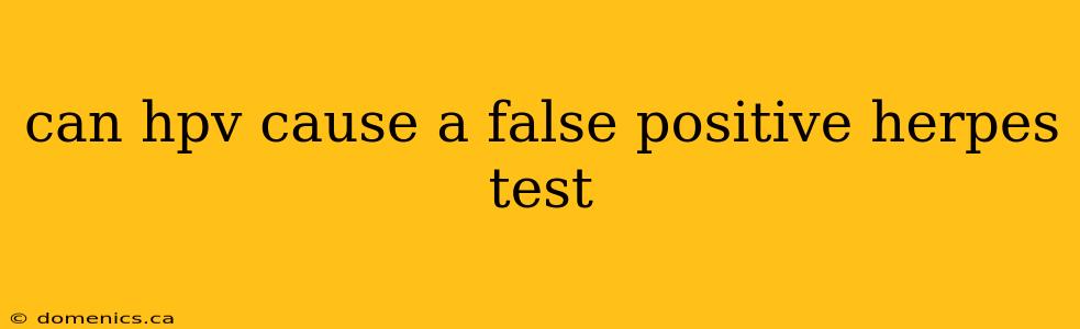 can hpv cause a false positive herpes test