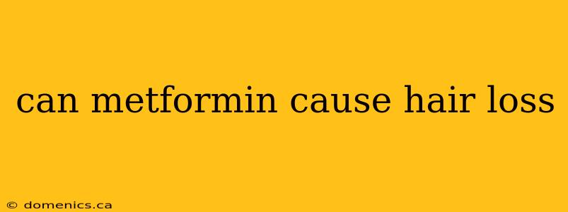 can metformin cause hair loss