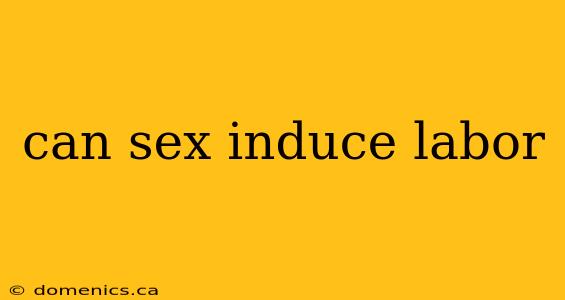 can sex induce labor